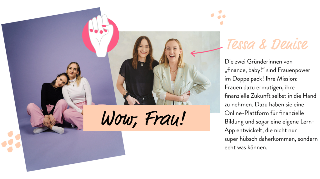 Tessa und Denise sind die Gründerinnen von finance, Baby 